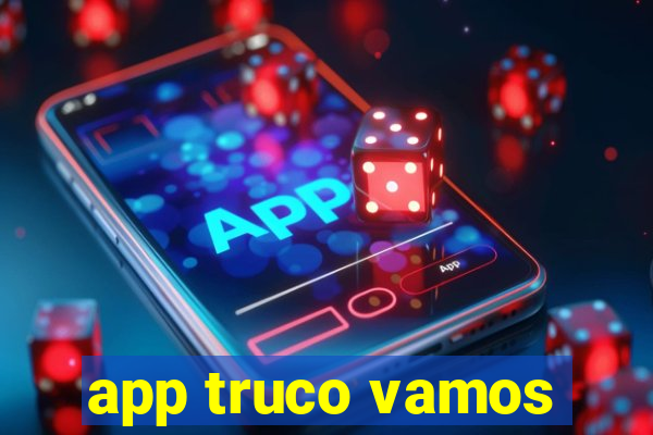 app truco vamos